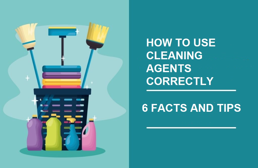 How To Use Cleaning Agents Correctly